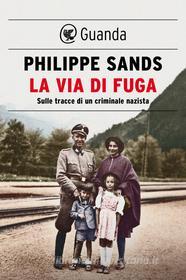 Libro Ebook La via di fuga di Philippe Sands di Guanda
