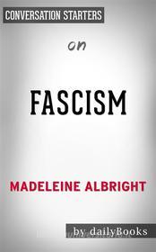 Ebook Fascism: A Warning by Madeleine Albright | Conversation Starters di Daily Books edito da Daily Books