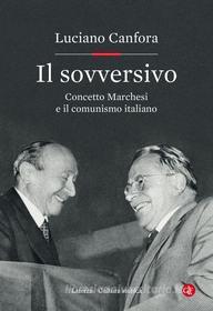 Ebook Il Sovversivo di Luciano Canfora edito da Editori Laterza