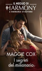 Ebook I segreti del milionario di Maggie Cox edito da HarperCollins Italia