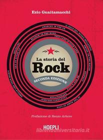Ebook La storia del rock di Ezio Guaitamacchi edito da Hoepli