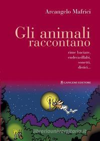 Ebook Gli animali raccontano di Arcangelo Mafrici edito da Gangemi Editore