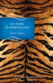Ebook Le tigri di Mompracem di Salgari Emilio edito da BUR