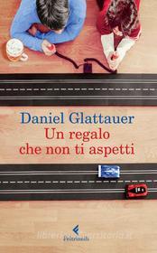Ebook Un regalo che non ti aspetti di Daniel Glattauer edito da Feltrinelli Editore