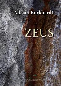Ebook Zeus di Adrian Burkhardt edito da Books on Demand