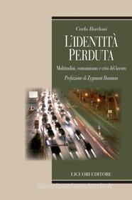 Ebook L’identità perduta di Carlo Bordoni edito da Liguori Editore