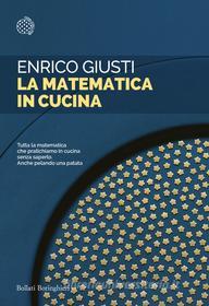 Ebook La matematica in cucina di Enrico Giusti edito da Bollati Boringhieri