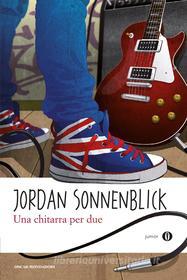 Ebook Una chitarra per due di Sonnenblick Jordan edito da Mondadori