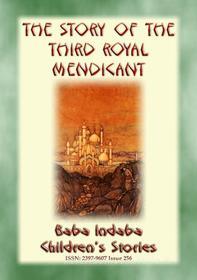 Ebook THE STORY OF THE THIRD ROYAL MENDICANT - A Tale from the Arabian Nights di Anon E. Mouse edito da Abela Publishing