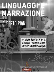 Ebook Linguaggi e Narrazione di Alberto Pian edito da Your Storytelling