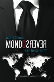 Ebook Mondo Reverso di Walter Streva edito da Walter Streva