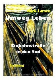 Ebook Umweg Leben di Hark Larsen edito da Books on Demand
