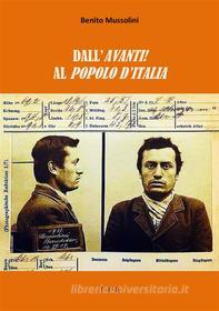 Ebook Dall'Avanti! al Popolo d'Italia di Benito Mussolini edito da Tiemme Edizioni Digitali