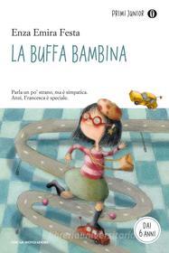Ebook La buffa bambina di Festa Enza Emira edito da Mondadori