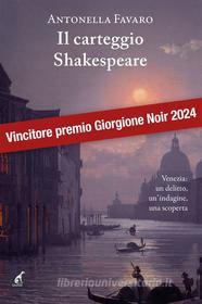 Ebook Il carteggio Shakespeare di Antonella Favaro edito da Gaspari Editore