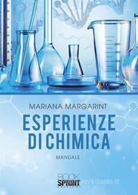Ebook Esperienze di chimica di Mariana Margarint edito da Booksprint