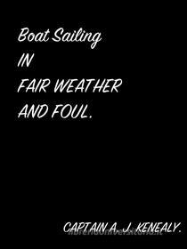 Ebook Boat Sailing In Fair Weather And Foul. di CAPTAIN A. J. KENEALY edito da arslan