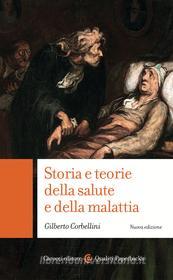 Ebook Storia e teorie della salute e della malattia di Gilberto Corbellini edito da Carocci editore S.p.A.