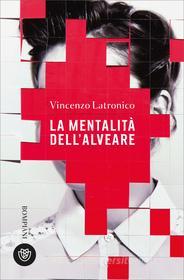 Libro Ebook La mentalità dell'alveare di Latronico Vincenzo di Bompiani