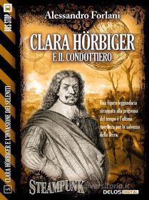 Ebook Clara Hörbiger e il condottiero di Alessandro Forlani edito da Delos Digital