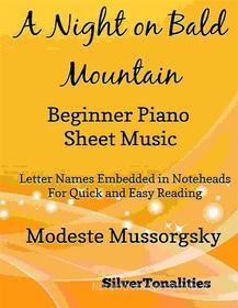 Ebook A Night on Bald Mountain Beginner Piano Sheet Music di Silvertonalities edito da SilverTonalities