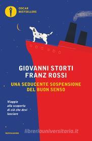 Ebook Una seducente sospensione del buon senso di Storti Giovanni, Rossi Franz edito da Mondadori