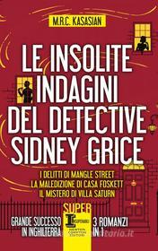Ebook Le insolite indagini del detective Sidney Grice di M.R.C. Kasasian edito da Newton Compton Editori