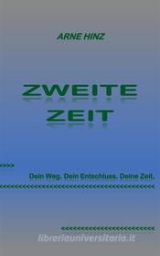 Ebook Zweite Zeit di Arne Hinz edito da Books on Demand