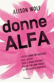 Ebook Donne Alfa di Alison Wolf edito da Garzanti