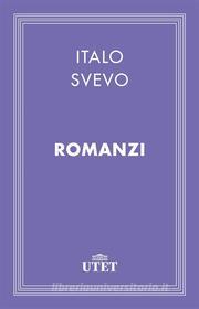 Ebook Romanzi di Italo Svevo edito da UTET