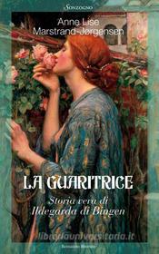 Ebook La guaritrice di Anne Lise Marstrand-Jørgensen edito da Sonzogno