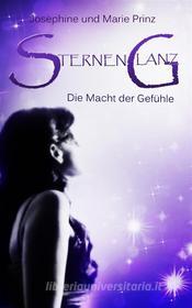 Ebook Sternenglanz di Josephine Prinz, Marie Prinz edito da Books on Demand
