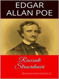 Ebook Racconti straordinari di Edgar Allan Poe edito da anna ruggieri