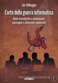 Ebook L'arte della guerra informatica di Jon DiMaggio edito da Feltrinelli Editore