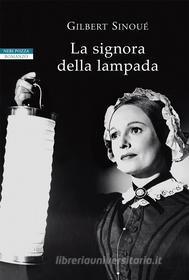 Ebook La signora della lampada di Gilbert Sinoué edito da Neri Pozza