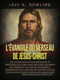 Ebook L&apos;évangile du verseau de Jésus-Christ (Traduit) di Levi H. Dowling edito da Stargatebook