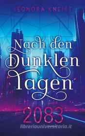 Ebook Nach den Dunklen Tagen di Leonora Kneist edito da Books on Demand