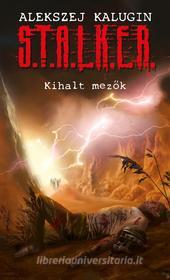 Ebook Kihalt Mez?k di Alekszej Kalugin edito da Metropolis Media Kiadó