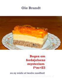 Ebook Bogen om fordøjelsens mysterium  f*m=E5 di Ole Brandt edito da Books on Demand
