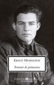 Ebook Torrenti di primavera di Hemingway Ernest edito da Mondadori