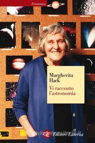 Ebook Vi racconto l'astronomia di Margherita Hack edito da Editori Laterza