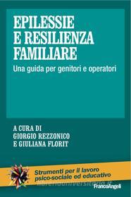 Ebook Epilessie e resilienza familiare di AA. VV. edito da Franco Angeli Edizioni