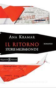 Ebook Il Ritorno di Ana Kramar edito da Gilgamesh Edizioni