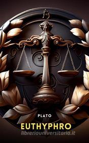 Ebook Euthyphro di Plato edito da Interactive Media