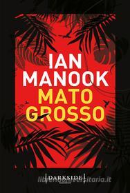 Libro Ebook Mato grosso di Ian Manook di Fazi Editore