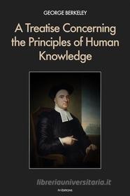 Ebook A Treatise Concerning the Principles of Human Knowledge di George Berkeley edito da FV Éditions
