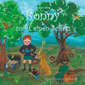 Ebook Ronny sucht einen Schatz di Sybille Miller edito da Books on Demand