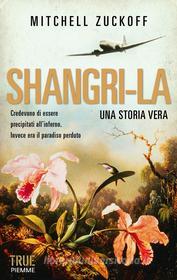 Ebook Shangri-La di Zuckoff Mitchell edito da Piemme