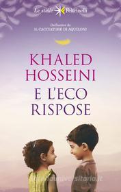 Ebook E l'eco rispose di Khaled Hosseini edito da Feltrinelli Editore