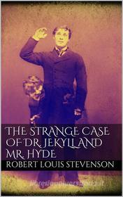Libro Ebook The Strange Case of Dr. Jekyll and Mr. Hyde di Robert Louis Stevenson di Books on Demand
